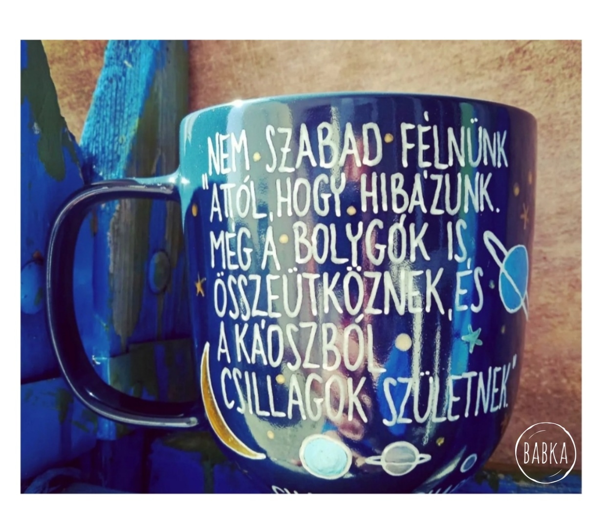 Chaplin bögre (Nem szabad félnünk attól, hogy hibázunk. Még a bolygók is összeütköznek és a káoszból csillagok születnek.)