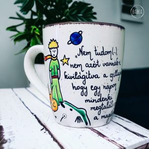 A kis herceg bögre (Nem tudom...nem azért vannak-e kivilágítva a csillagok, hogy egy napon mindenki megtalálhassa a magáét.)