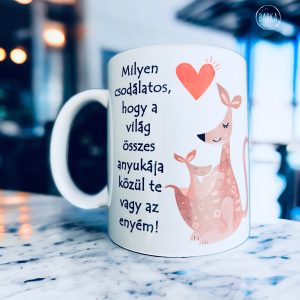 Kenguru mama - Bögre (Milyen csodálatos, hogy a világ összes anyukája közül te vagy az enyém!))
