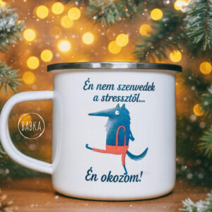 Én nem szenvedek a stressztől - bádogbögre (limitált)